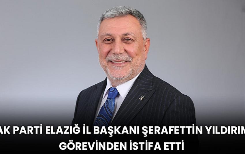 Elazığ AK Parti İl Başkanı İstifa Etti